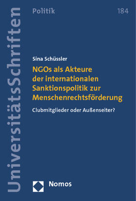 Schüssler |  NGOs als Akteure der internationalen Sanktionspolitik zur Menschenrechtsförderung | Buch |  Sack Fachmedien