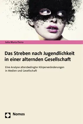 Derra |  Das Streben nach Jugendlichkeit in einer alternden Gesellschaft | Buch |  Sack Fachmedien