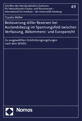 Müller |  Besteuerung stiller Reserven bei Auslandsbezug im Spannungsfeld zwischen Verfassung, Abkommens- und Europarecht | Buch |  Sack Fachmedien