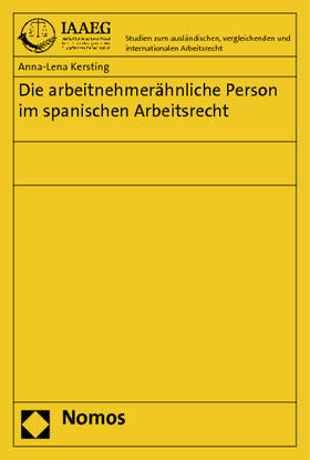 Kersting |  Die arbeitnehmerähnliche Person im spanischen Arbeitsrecht | Buch |  Sack Fachmedien