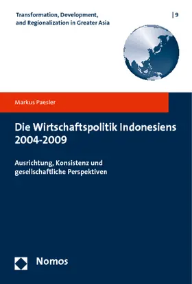 Paesler |  Die Wirtschaftspolitik Indonesiens 2004-2009 | Buch |  Sack Fachmedien