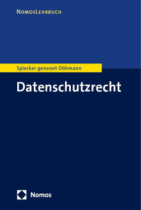 Spiecker genannt Döhmann |  Datenschutzrecht | Buch |  Sack Fachmedien