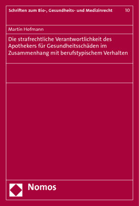 Hofmann |  Hofmann, M: Strafrechtliche Verantwortlichkeit d. Apothekers | Buch |  Sack Fachmedien