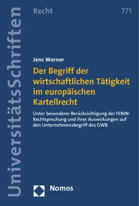 Werner |  Der Begriff der wirtschaftlichen Tätigkeit im europäischen Kartellrecht | Buch |  Sack Fachmedien