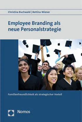 Buchwald / Wiener |  Employee Branding als neue Personalstrategie | Buch |  Sack Fachmedien