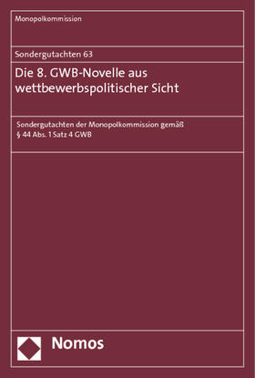 Monopolkommission |  Monopolkommission: Sondergutachten 63: 8. GWB-Novelle | Buch |  Sack Fachmedien