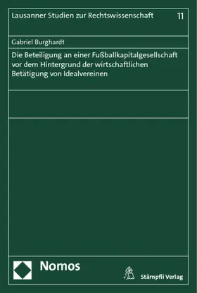 Burghardt |  Die Beteiligung an einer Fußballkapitalgesellschaft vor dem Hintergrund der wirtschaftlichen Betätigung von Idealvereinen | Buch |  Sack Fachmedien