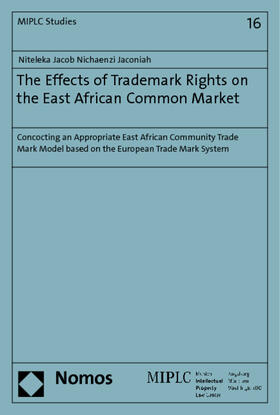 Jaconiah |  The effects of trademark rights on the East African Common Market | Buch |  Sack Fachmedien