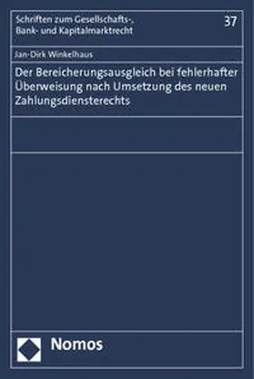 Winkelhaus | Der Bereicherungsausgleich bei fehlerhafter Überweisung nach Umsetzung des neuen Zahlungsdiensterechts | Buch | 978-3-8329-7718-4 | sack.de