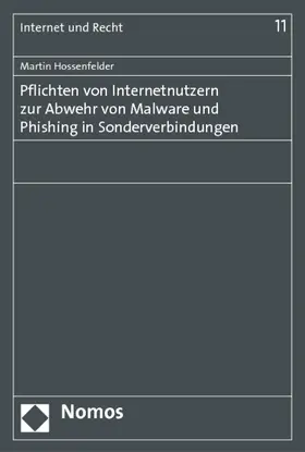 Hossenfelder | Pflichten von Internetnutzern zur Abwehr von Malware und Phishing in Sonderverbindungen | Buch | 978-3-8329-7749-8 | sack.de