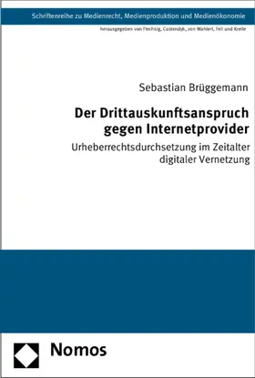 Brüggemann |  Der Drittauskunftsanspruch gegen Internetprovider | Buch |  Sack Fachmedien