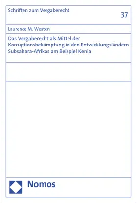 Westen |  Das Vergaberecht als Mittel der Korruptionsbekämpfung in den Entwicklungsländern Subsahara-Afrikas am Beispiel Kenia | Buch |  Sack Fachmedien