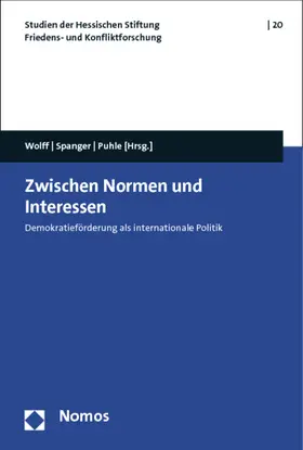 Wolff / Spanger / Puhle |  Zwischen Normen und Interessen | Buch |  Sack Fachmedien