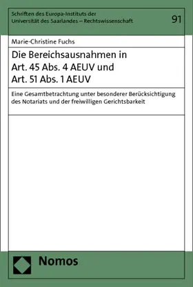 Fuchs |  Die Bereichsausnahmen in Art. 45 Abs. 4 AEUV und Art. 51 Abs. 1 AEUV | Buch |  Sack Fachmedien