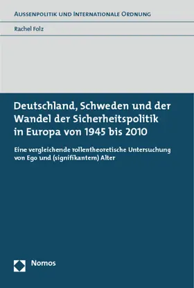 Folz |  Deutschland, Schweden und der Wandel der Sicherheitspolitik in Europa von 1945 bis 2010 | Buch |  Sack Fachmedien