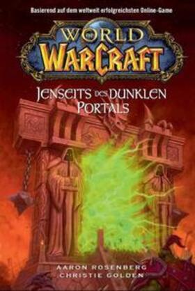 Rosenberg / Golden |  World of Warcraft 04 - Jenseits des dunklen Portals | Buch |  Sack Fachmedien