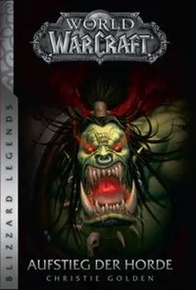 Golden |  World of Warcraft - Aufstieg der Horde | Buch |  Sack Fachmedien