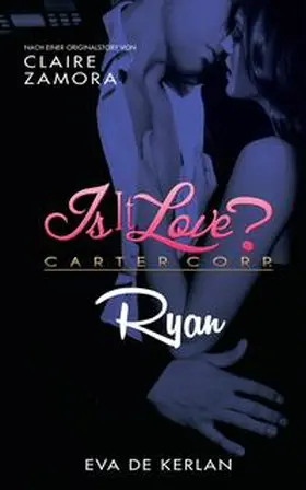 De Kerlan / Zamora |  Is it Love? Carter Corp. Ryan | Buch |  Sack Fachmedien