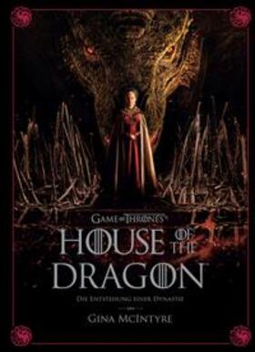 McIntyre |  Game of Thrones: House of the Dragon - Die Entstehung einer Dynastie | Buch |  Sack Fachmedien