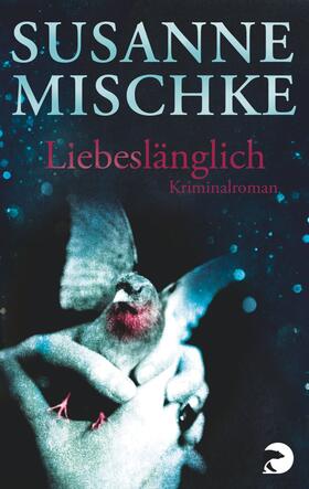 Mischke |  Liebeslänglich | Buch |  Sack Fachmedien