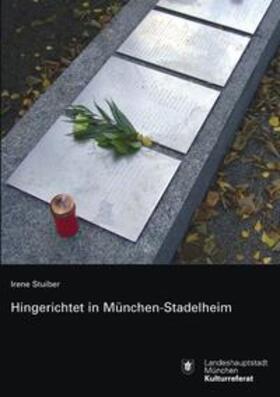 Stuiber |  Hingerichtet in München Stadelheim | Buch |  Sack Fachmedien