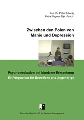 Bräunig / Wagner |  Zwischen den Polen von Manie und Depression | Buch |  Sack Fachmedien