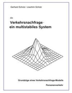 Scholz |  die Verkehrsnachfrage - ein multistabiles System | Buch |  Sack Fachmedien