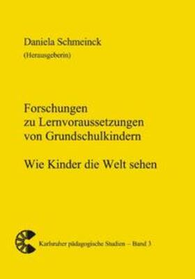 Schmeinck |  Forschungen zu Lernvoraussetzungen von Grundschulkindern | Buch |  Sack Fachmedien