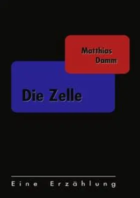 Damm | Die Zelle | Buch | 978-3-8334-2108-2 | sack.de