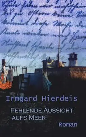 Hierdeis |  Fehlende Aussicht aufs Meer | Buch |  Sack Fachmedien