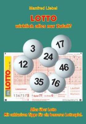 Liebel |  LOTTO wirklich alles nur Zufall? | Buch |  Sack Fachmedien