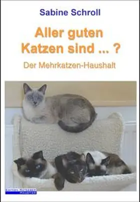 Schroll |  Aller guten Katzen sind ...? | Buch |  Sack Fachmedien