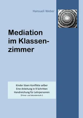 Weber |  Mediation im Klassenzimmer | Buch |  Sack Fachmedien