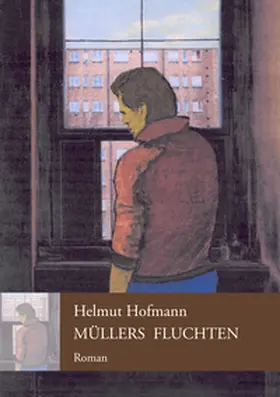 Hofmann |  Müllers Fluchten | Buch |  Sack Fachmedien