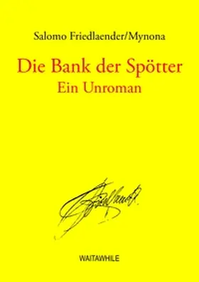 Friedlaender/Mynona / Geerken | Die Bank der Spötter | Buch | 978-3-8334-7895-6 | sack.de