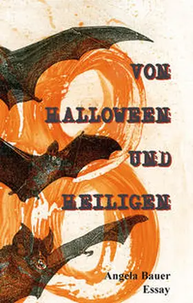 Bauer |  VON HALLOWEEN UND HEILIGEN | Buch |  Sack Fachmedien