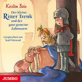 Boie |  Der kleine Ritter Trenk und der ganz gemeine Zahnwurm | Sonstiges |  Sack Fachmedien