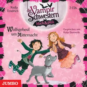 Fendrich |  Die Vampirschwestern black & pink. Wolfsgeheul um Mitternacht | Sonstiges |  Sack Fachmedien