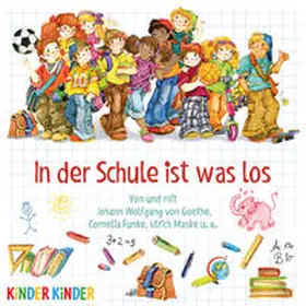 Funke / von Goethe |  In der Schule ist was los | Sonstiges |  Sack Fachmedien