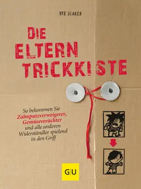 Glaser |  Die Eltern-Trickkiste | eBook | Sack Fachmedien