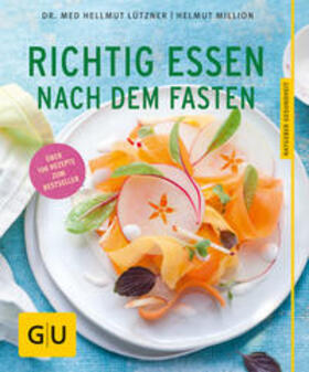 Million / Lützner |  Richtig essen nach dem Fasten | Buch |  Sack Fachmedien