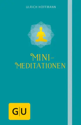 Hoffmann |  Mini-Meditationen | Buch |  Sack Fachmedien