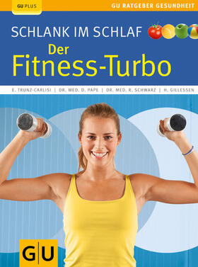 Trunz-Carlisi / Pape / Schwarz |  Schlank im Schlaf: der Fitness-Turbo | eBook | Sack Fachmedien