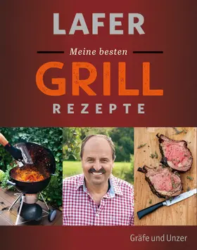 Lafer |  Lafer Meine besten Grillrezepte | eBook | Sack Fachmedien