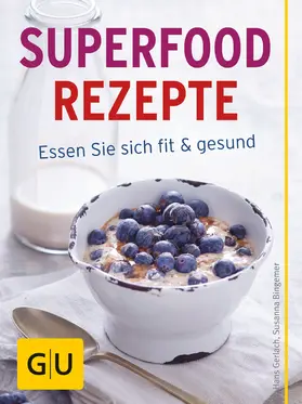 Gerlach / Bingemer |  Superfood Rezepte | eBook | Sack Fachmedien