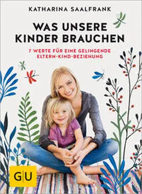 Saalfrank |  Was unsere Kinder brauchen | Buch |  Sack Fachmedien