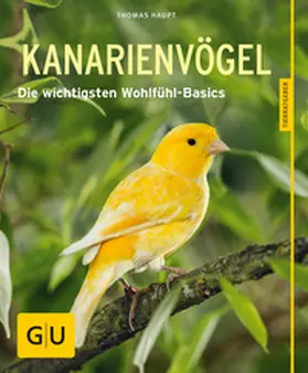 Haupt |  Kanarienvögel | Buch |  Sack Fachmedien