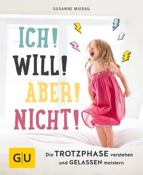 Mierau |  Ich! Will! Aber! Nicht! | eBook | Sack Fachmedien