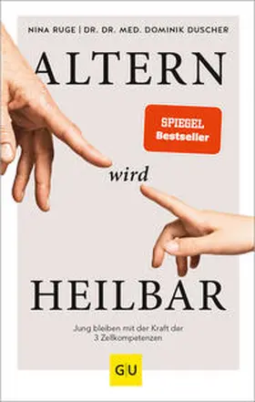 Duscher / Ruge |  Altern wird heilbar | Buch |  Sack Fachmedien