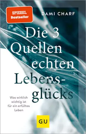 Charf |  Die 3 Quellen echten Lebensglücks | Buch |  Sack Fachmedien